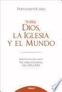 Sobre Dios, la Iglesia y el mundo