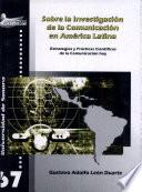 Sobre la investigación de la comunicación en América Latina