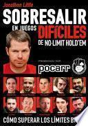 Sobresalir En Juegos Difíciles de No-Limit Hold'em