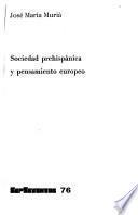 Sociedad prehispánica y pensamiento europeo