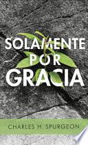 Libro Solamente Por Gracia