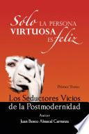 Sólo la Persona Virtuosa Es Feliz