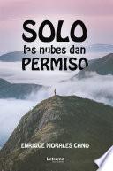 Solo las nubes dan permiso