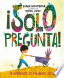 ¡Solo pregunta!