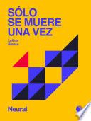 Sólo se muere una vez