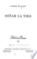Soñar la vida ...
