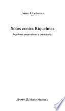 Sotos contra Riquelmes