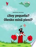 ¿Soy Pequeña? Kas Ma Olen Väike?