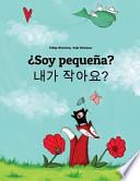 ¿Soy Pequeña? Naega Jag-Ayo?