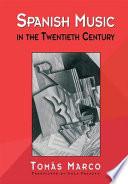 Spanish Music in the Twentieth Century