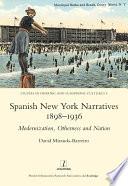 Spanish New York Narratives 1898-1936