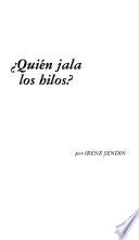 ?Quién jala los hilos?