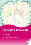 ?Salvando a Cenicienta!