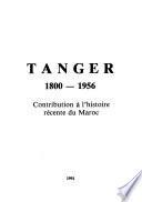 طنجة في التاريخ المعاصر، 1956-1800