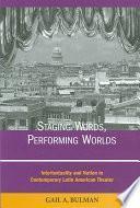 Staging Words, Performing Worlds