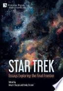 Star Trek: Essays Exploring the Final Frontier