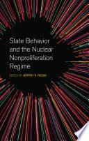 State Behavior and the Nuclear Nonproliferation Regime