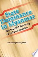 State Dominance in Myanmar