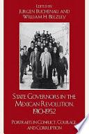 State Governors in the Mexican Revolution, 1910–1952