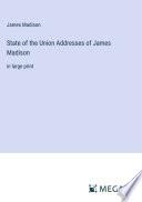 State of the Union Addresses of James Madison