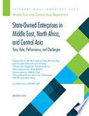 State-Owned Enterprises in Middle East, North Africa, and Central Asia: Size, Costs, and Challenges