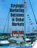 Strategic Marketing Decisions in Global Markets
