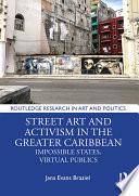 Street Art and Activism in the Greater Caribbean