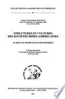 Structures et cultures des sociétés ibéro-américaines au-delà du modèle socio-économique