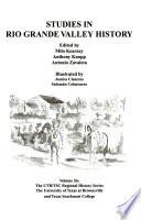 Studies in Rio Grande Valley History