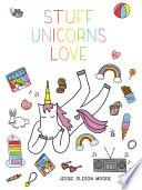 Stuff Unicorns Love
