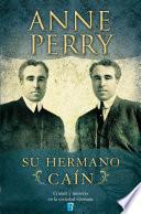 Su hermano Caín (Detective William Monk 6)