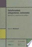 Subalternidad, antagonismo, autonomía