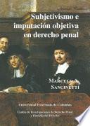 Subjetivismo e imputación objetiva en derecho penal