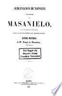 Sublevación de Nápoles capitaneada por Masanielo ... estudio histórico