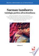 Suenan tambores. Antología poética afrocolombiana.