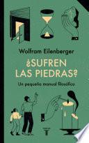 ¿Sufren las piedras?