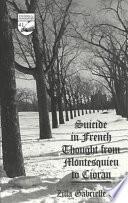 Suicide in French Thought from Montesquieu to Cioran
