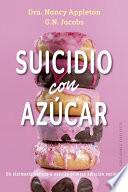 Suicidio Con Azucar