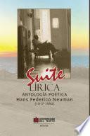 Suite lírica Antología poética - Hans Federico Neuman (1917-1992