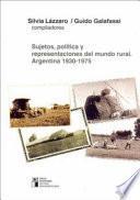 Sujetos, políticas y representaciones del mundo rural