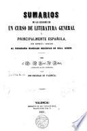 Sumarios de las lecciones de un curso de literatura general y principalmente española