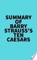 Summary of Barry Strauss's Ten Caesars