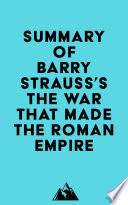 Summary of Barry Strauss's The War That Made the Roman Empire