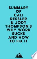 Summary of Cali Ressler & Jody Thompson's Why Work Sucks and How to Fix It