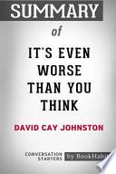 Summary of It's Even Worse Than You Think by David Cay Johnston: Conversation Starters