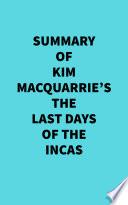 Summary of Kim MacQuarrie's The Last Days Of The Incas