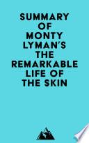 Summary of Monty Lyman's The Remarkable Life of the Skin