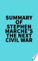 Summary of Stephen Marche's The Next Civil War