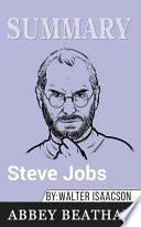 Summary of Steve Jobs by Walter Isaacson