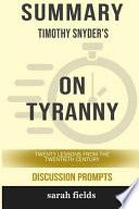 Summary: Timothy Snyder's On Tyranny: Twenty Lessons from the Twentieth Century
